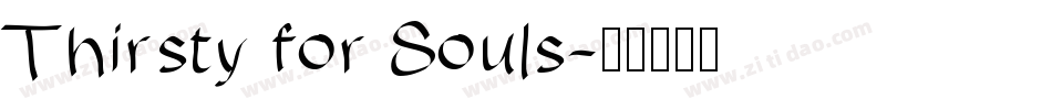 Thirsty for Souls字体转换